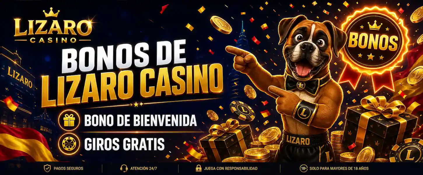 Bonos de Lizaro Casino para jugadores españoles: bono de bienvenida, giros gratis y promociones exclusivas.